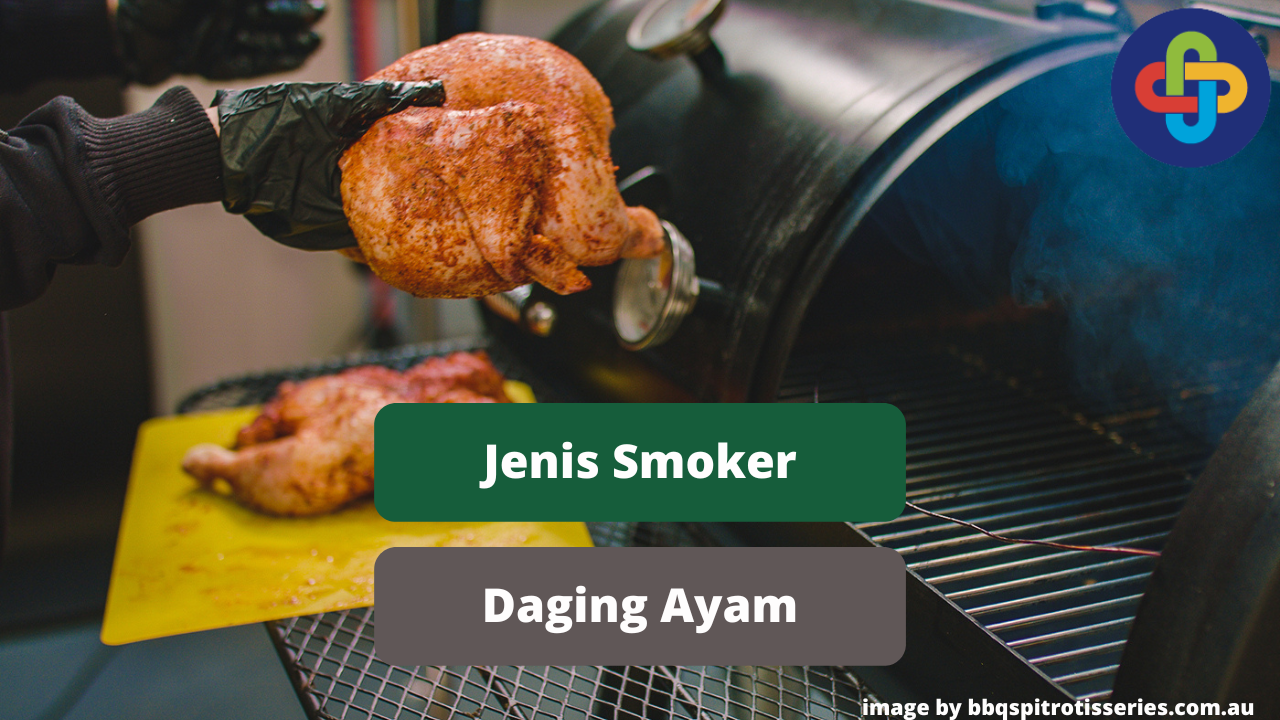 Bermacam Jenis Smoker Daging Ayam 